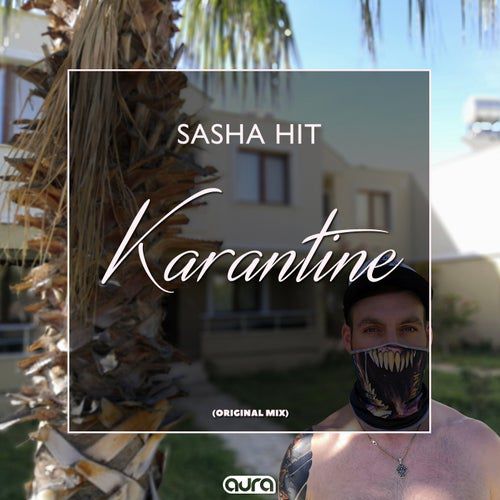 Sasha Hit - Karantine [AURM083]